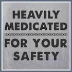 HEAVILY MEDICATED.jpg